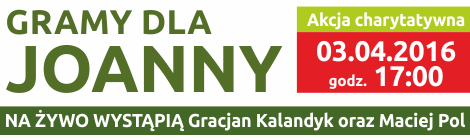 Gramy dla Joanny! Start akcji charytatywnej!